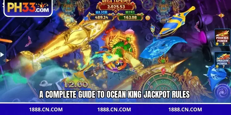 A complete guide to Ocean King Jackpot rules