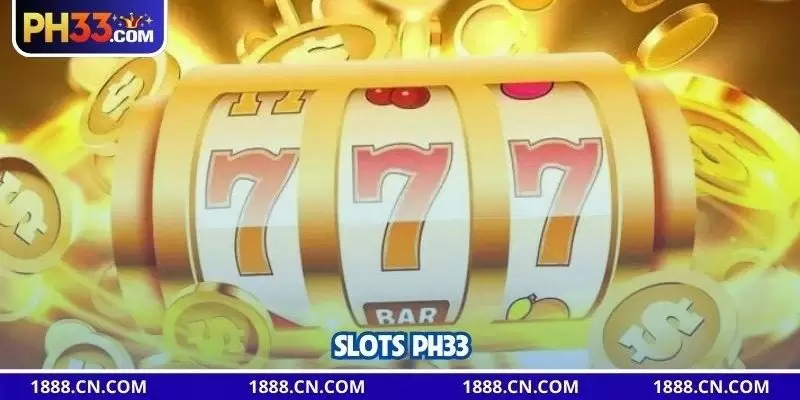 Slots PH33