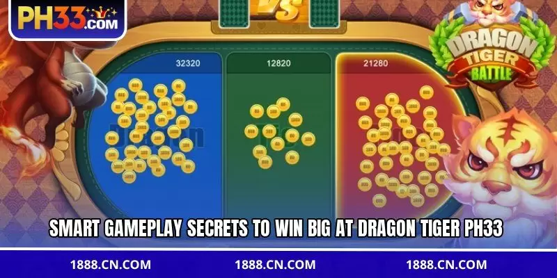 Smart gameplay secrets to win big at Dragon Tiger PH33