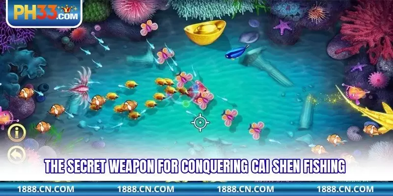 The secret weapon for conquering Cai Shen Fishing