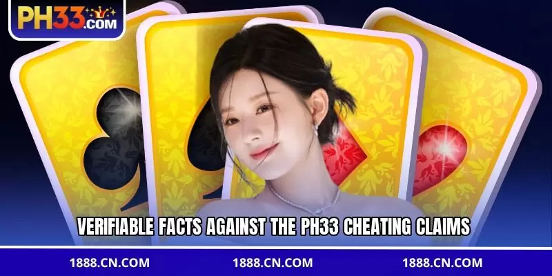 Verifiable facts against the PH33 cheating claims