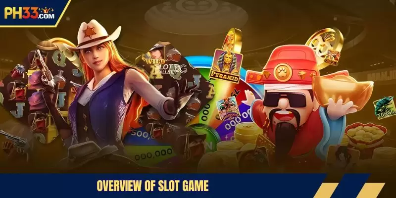Overview of slot game