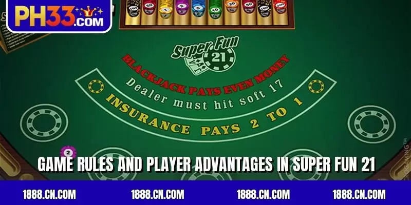 Game rules and player advantages in Super Fun 21