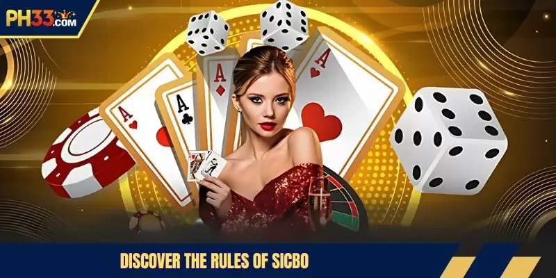 Discover the rules of Sicbo