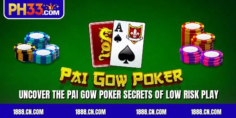 Uncover the Pai Gow poker secrets of low risk play
