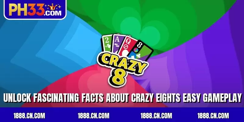 Unlock fascinating facts about crazy eights easy gameplay