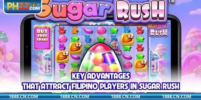 Key advantages that attract filipino players in Sugar Rush