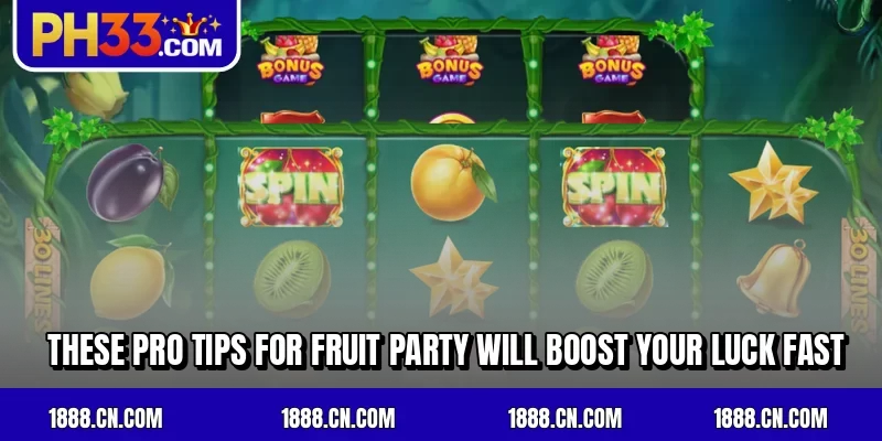 These pro tips for Fruit Party will boost your luck fast